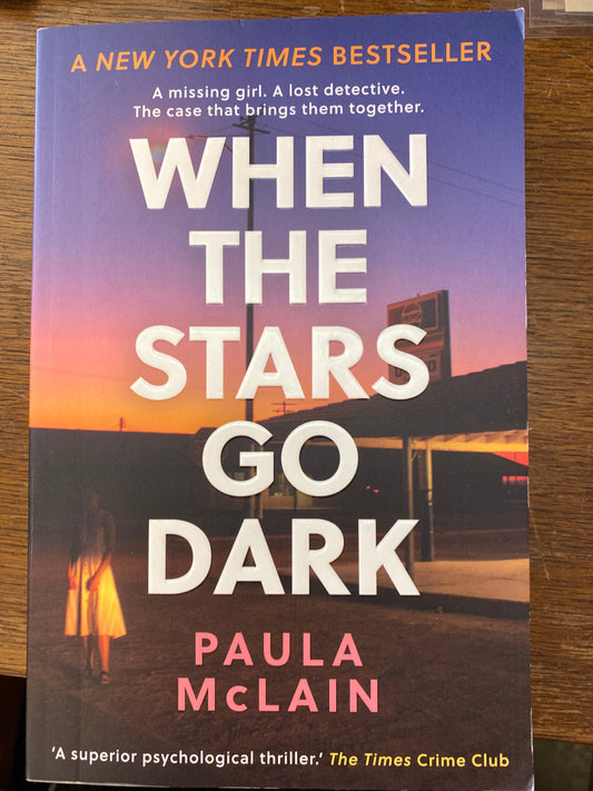 When the Stars Go Dark by Paula McLain