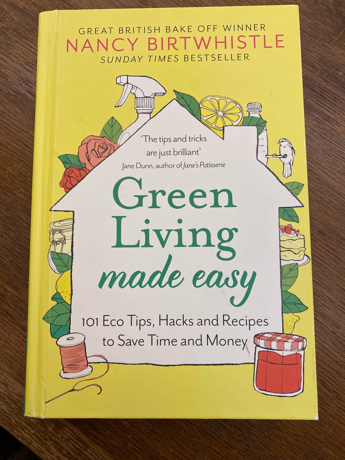 Green Living Made Easy: 101 Eco Tips, Hacks and Recipes to Save Time and Money