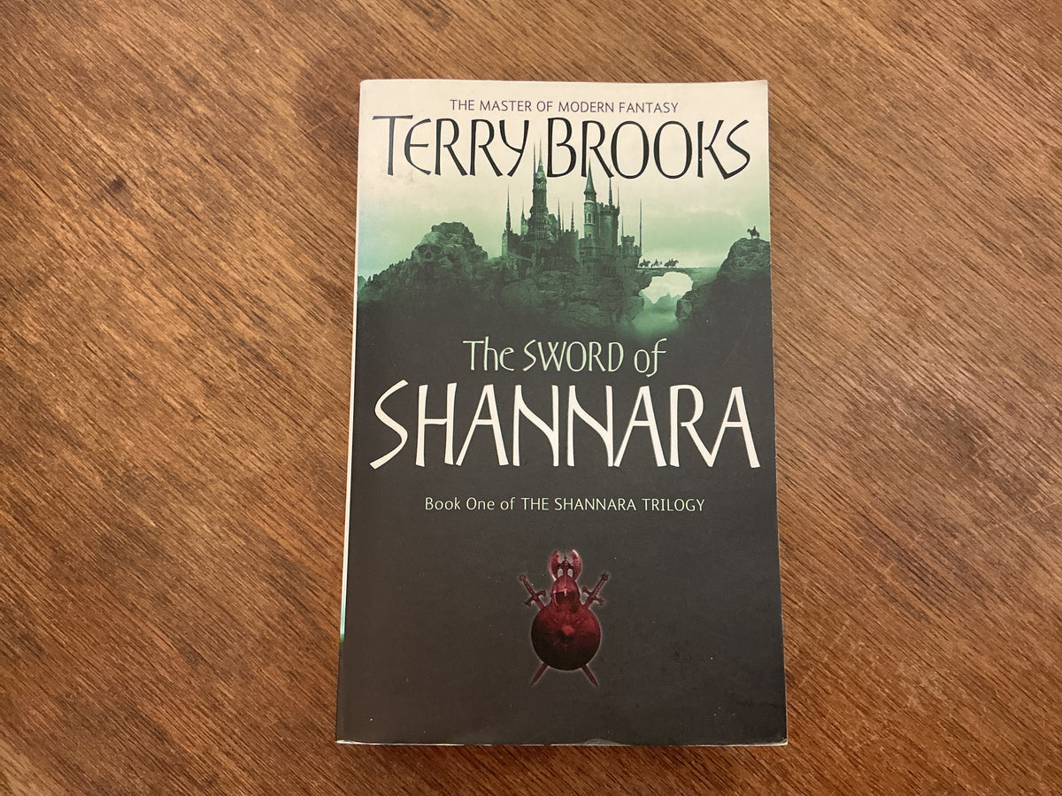 The Sword Of Shannara: The first novel of the original Shannara Trilogy by Terry Brooks