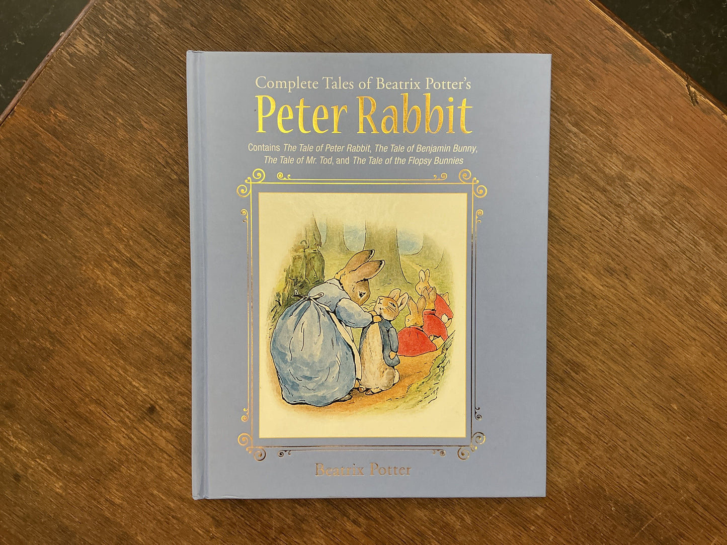 The Complete Tales of Beatrix Potter's Peter Rabbit: Contains The Tale of Peter Rabbit, The Tale of Benjamin Bunny, The Tale of Mr. Tod, and The Tale ... Bunnies (Children's Classic Collections)