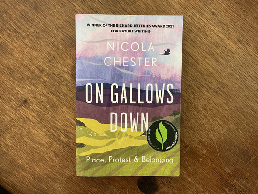 On Gallows Down: Place, Protest and Belonging by Nicola Chester