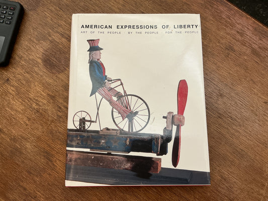 American Expressions of Liberty: Art of the People, by the People, for the People