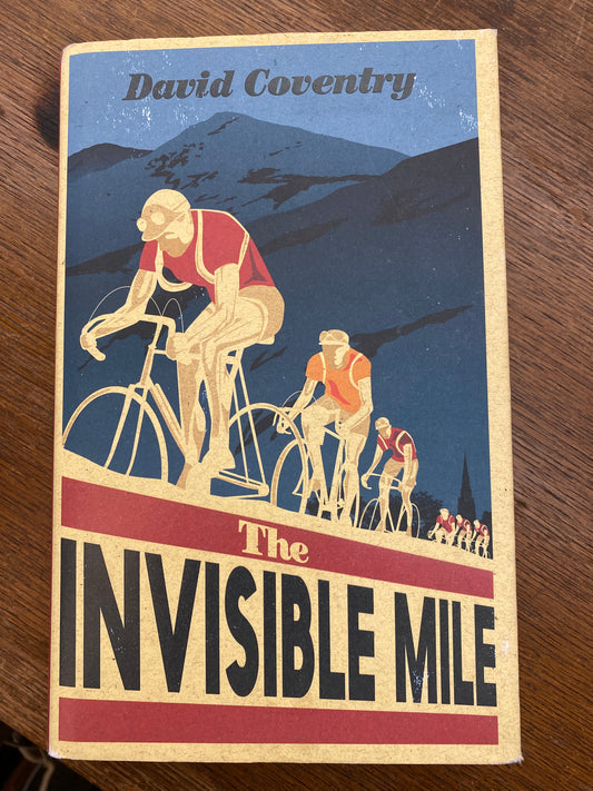 The Invisible Mile by David Coventey