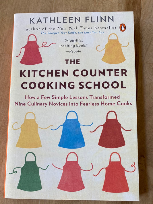 The Kitchen Counter Cooking School by Kathleen Flinn