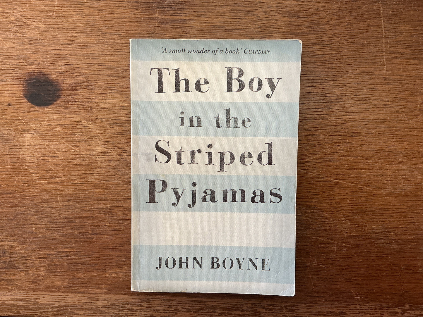 The Boy in the Striped Pyjamas by John Boyne