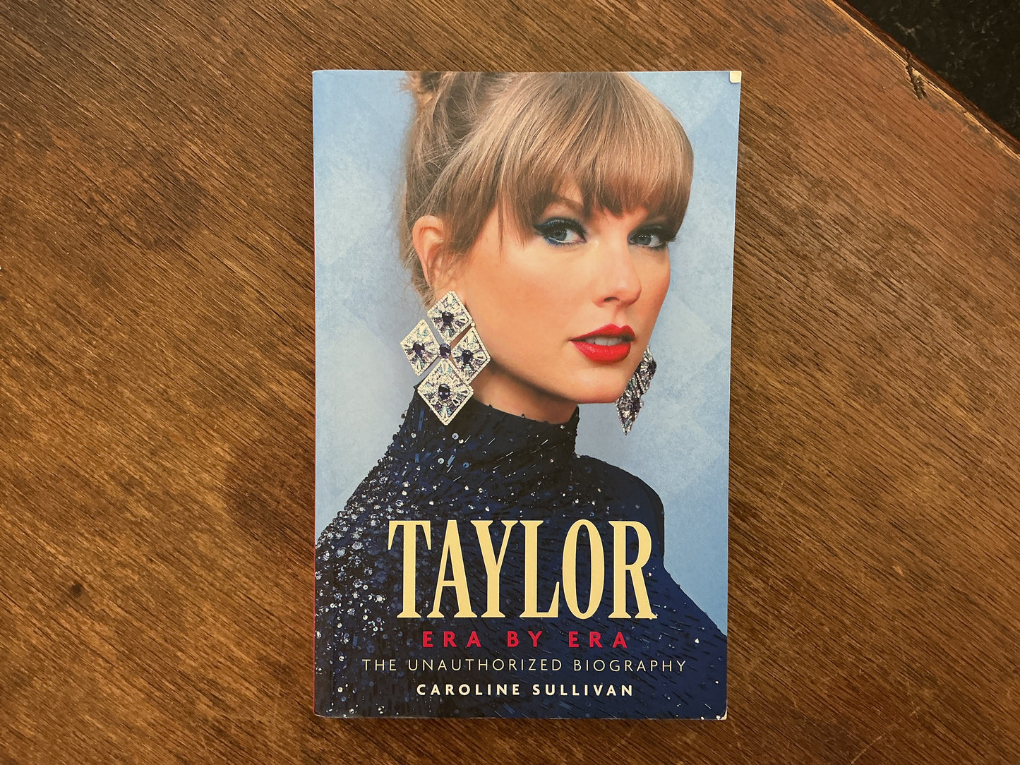 Taylor: Era by Era by Caroline Sullivan