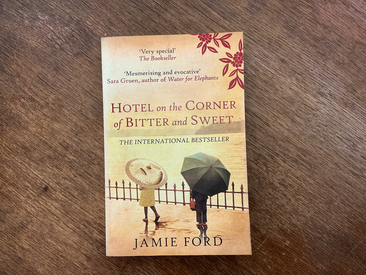 Hotel on the Corner of Bitter and Sweet by Jamie Ford