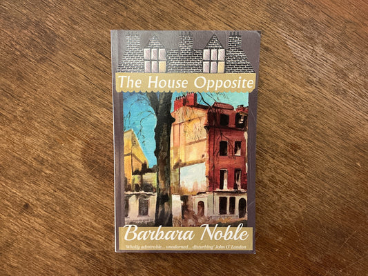 The House Opposite by Barbara Noble