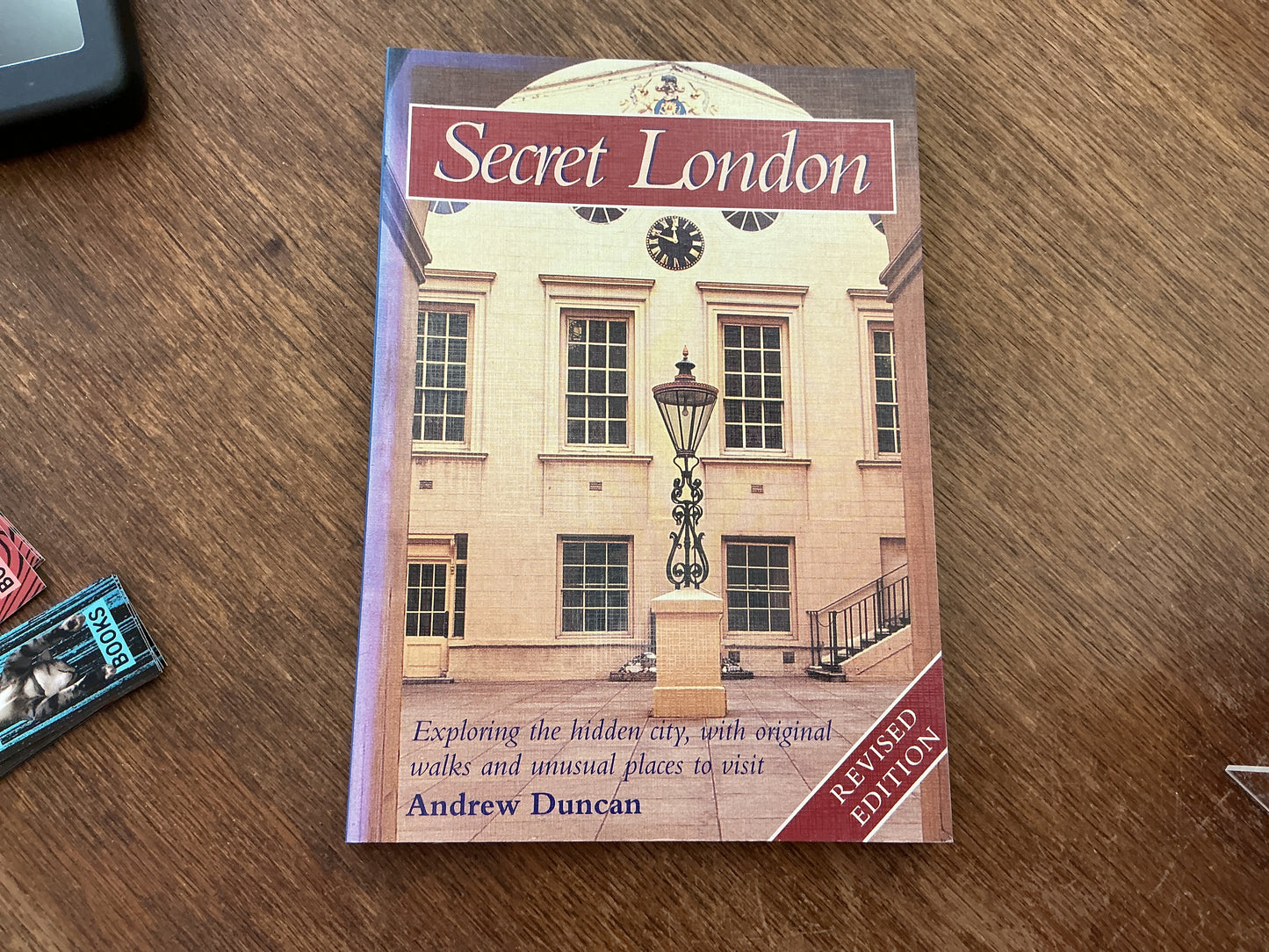 Secret London; Exploring the Hidden City, with Original Walks and Unusual Places to Visit