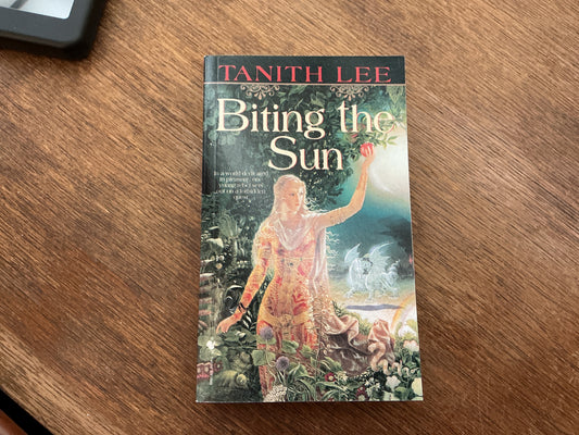 Biting the Sun: A Novel by Tanith Lee