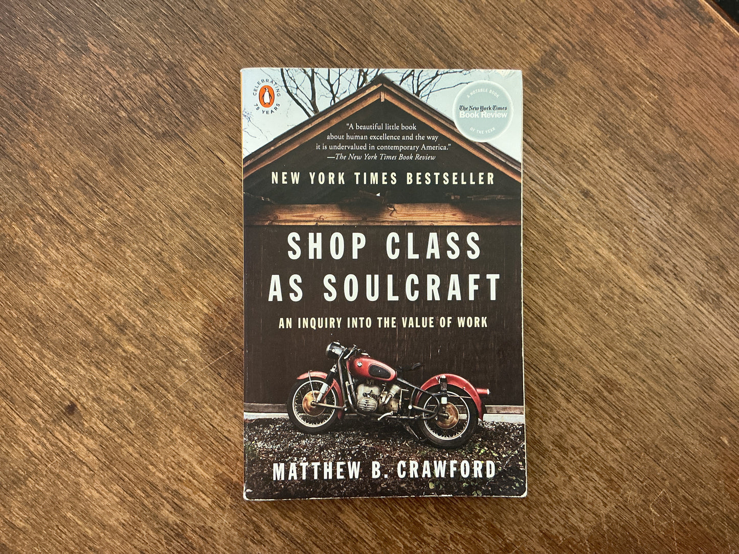 Shop Class as Soulcraft: An Inquiry into the Value of Work by Matthew B. Crawford