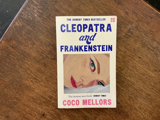 Cleopatra and Frankenstein by Coco Mellors