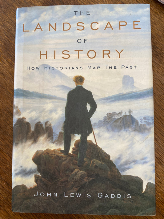 The Landscape of History- how historians map the past