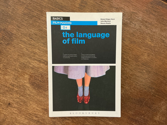The Language of Film by John Marland, Robert Edgar-Hunt, Steven Rawle