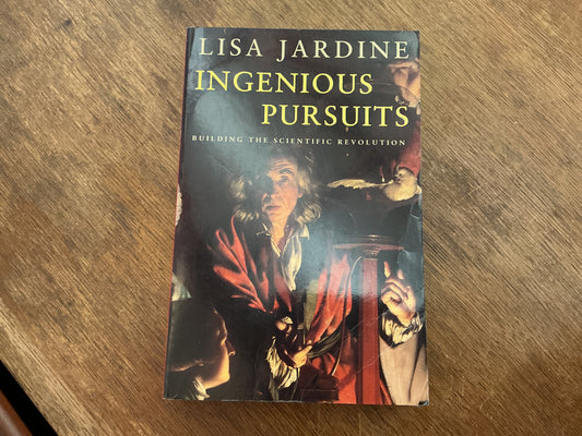 INGENIOUS PURSUITS. Building the Scientific Revolution.
