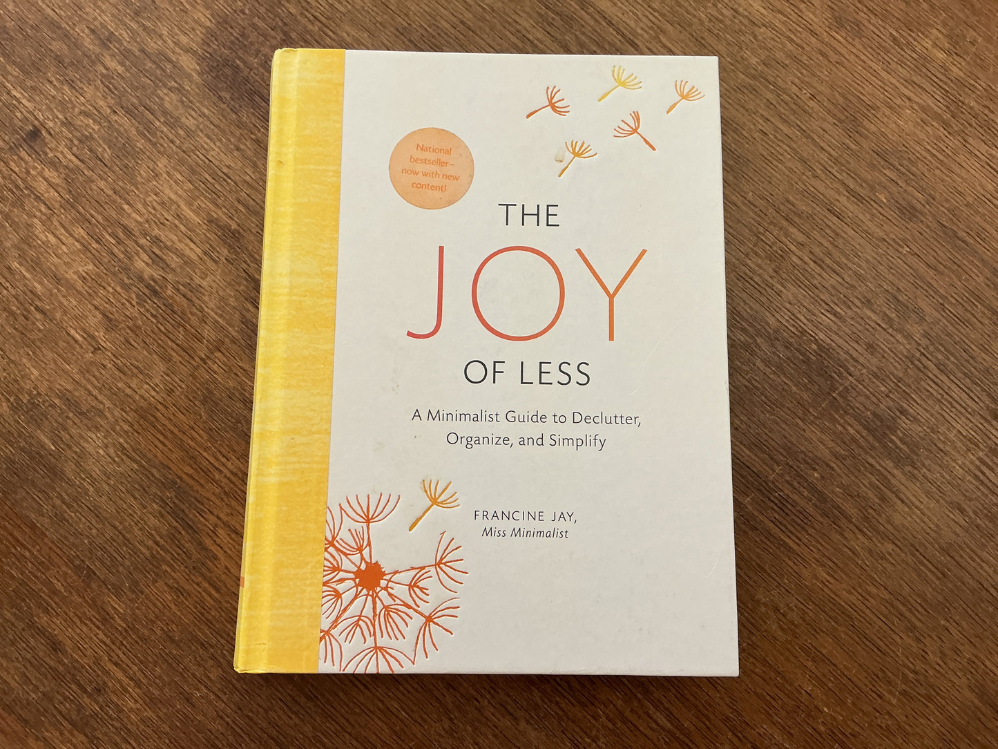 The The Joy of Less: A Minimalist Guide to Declutter, Organize, and Simplify -