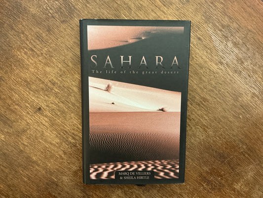 Sahara: The Life of the Great Desert by Marq de Villiers