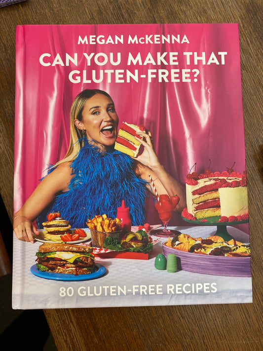 Can You Make That Gluten-Free?: 80 gluten-free recipes