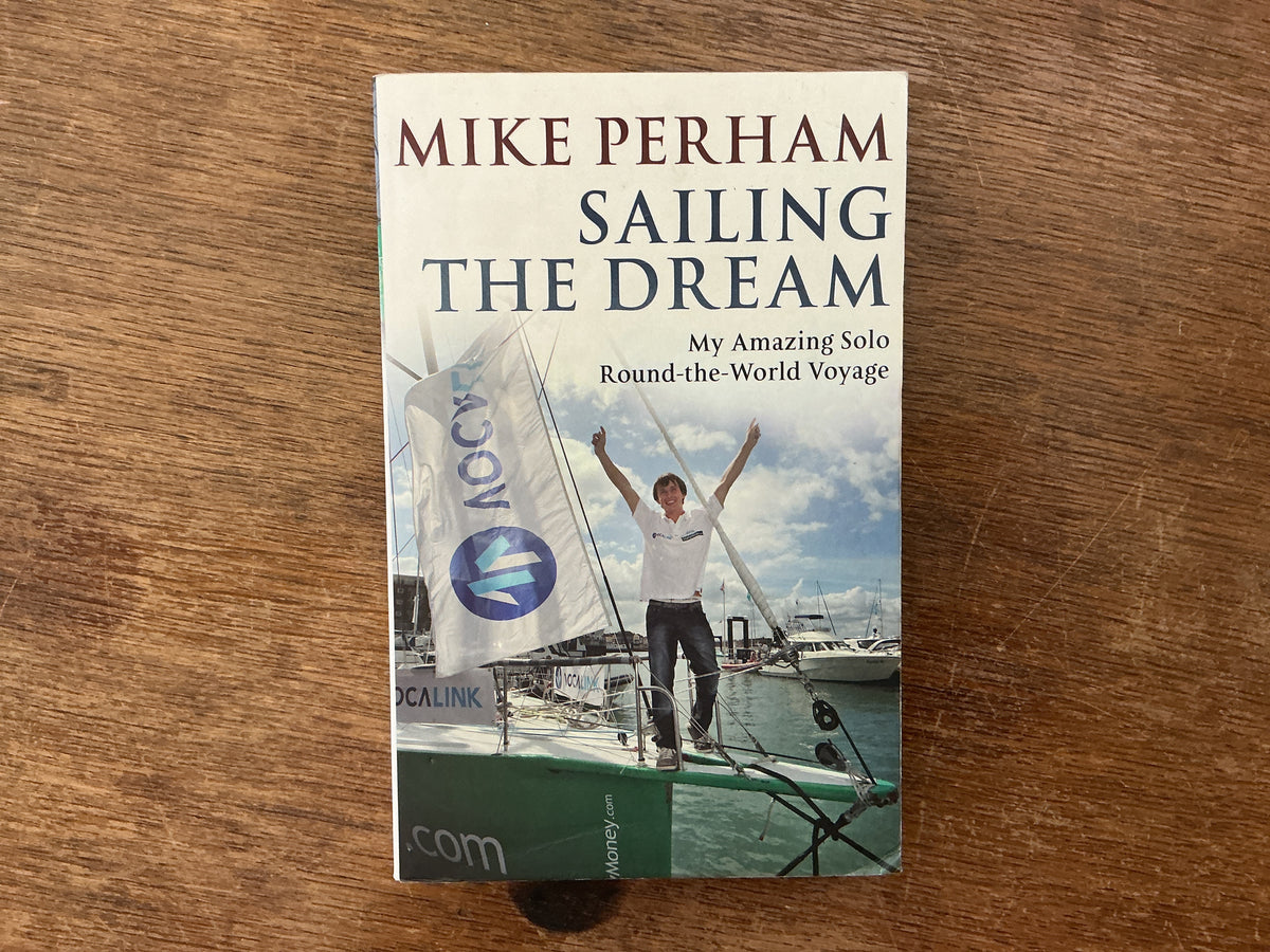 Sailing the Dream by Mike Perham