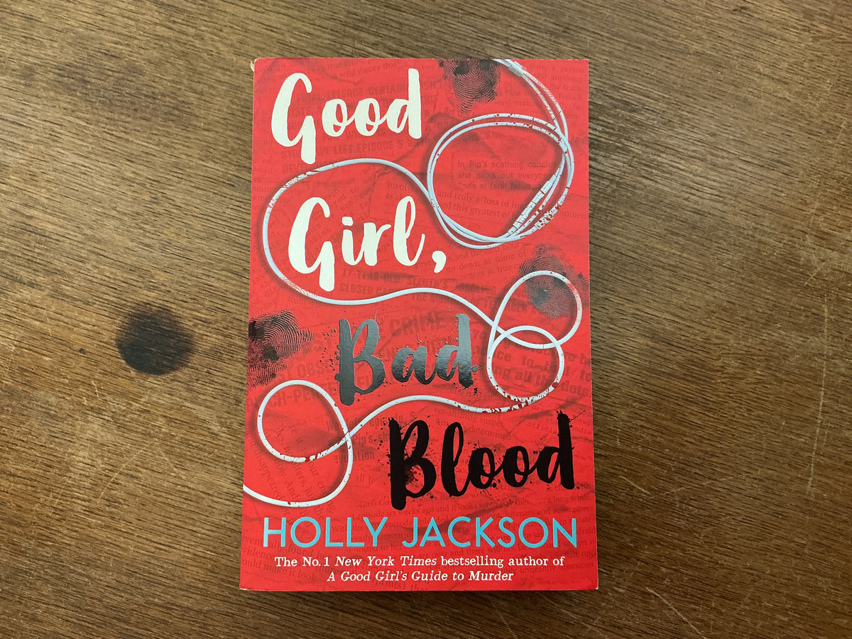 Good Girl Bad Blood #2 (A Good Girl’s Guide to Murder) by Holly Jackson