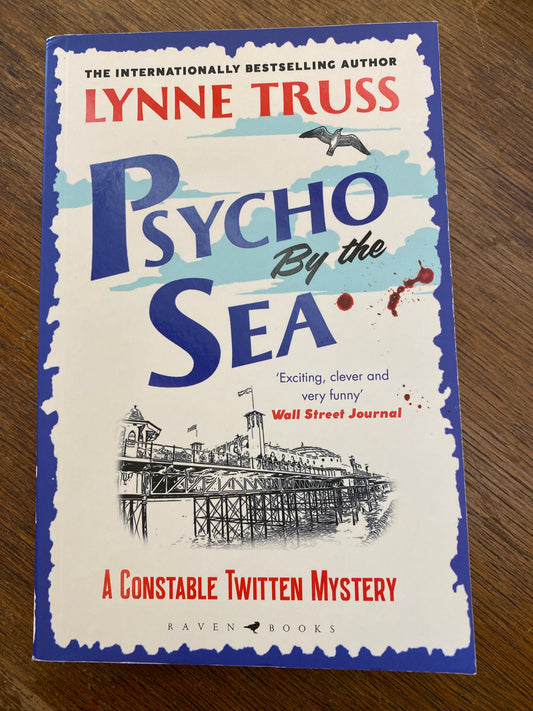 Psycho by the Sea by Lynne Truss