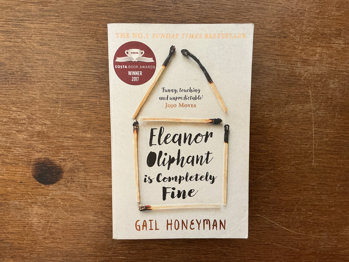 Eleanor Oliphant is Completely Fine by Gail Honeyman