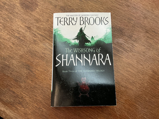The Wishsong Of Shannara:  book 3 The original Shannara Trilogy by Terry Brooks