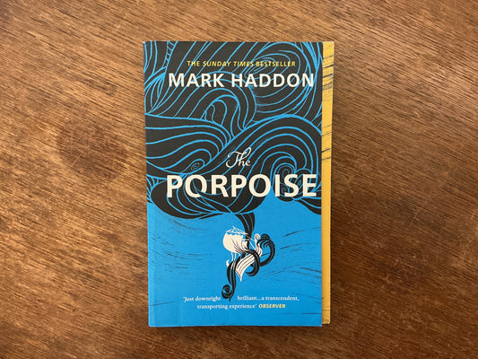 The porpoise by Mark Haddon