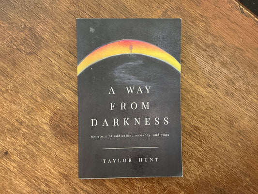 A Way from Darkness by Taylor Hunt
