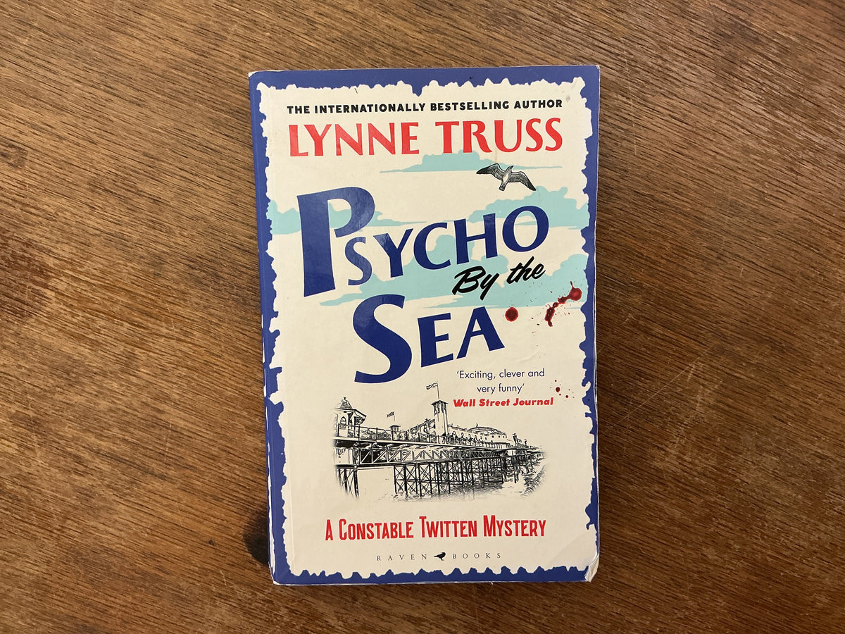 Psycho by the Sea by Lynne Truss