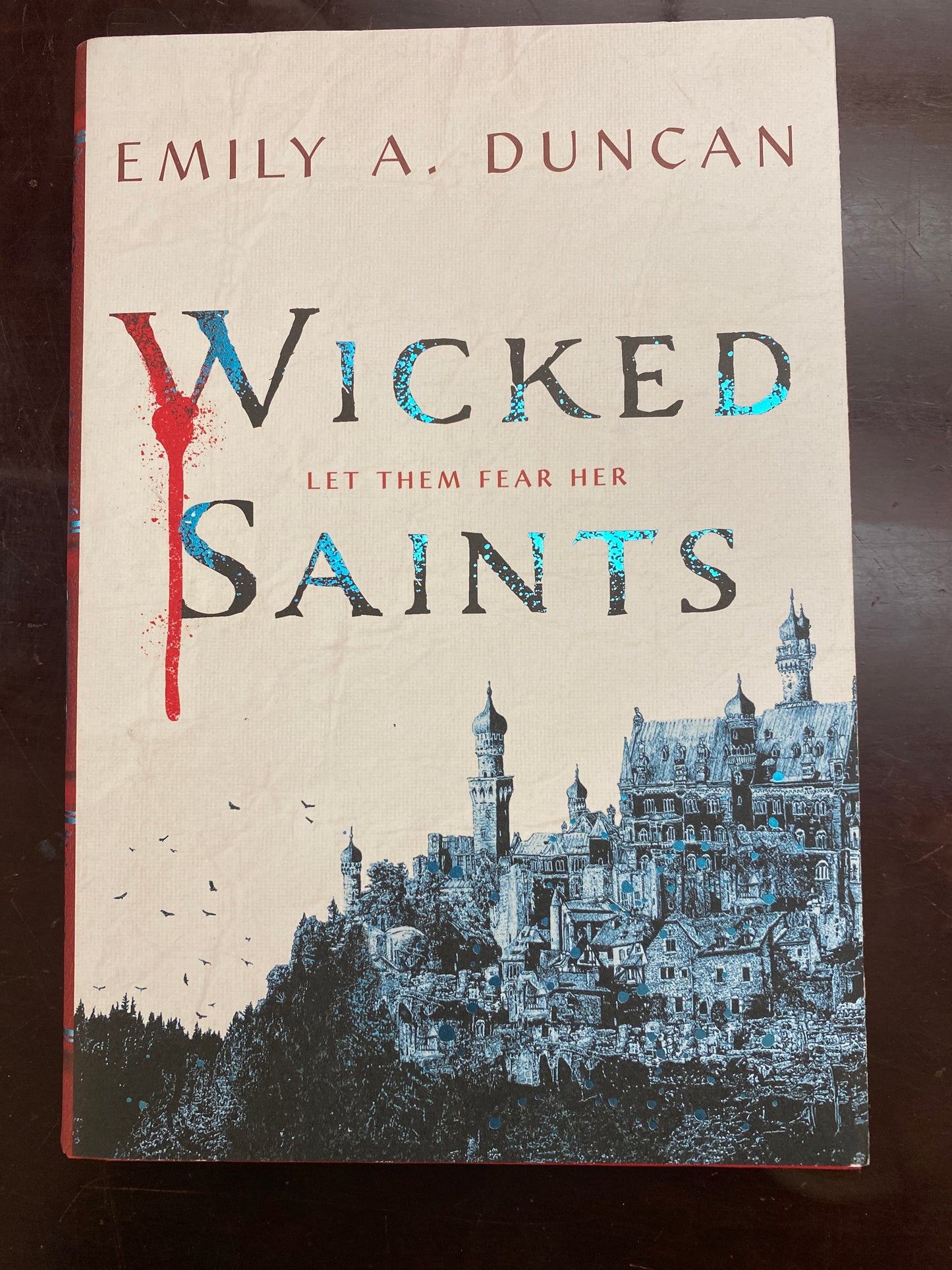 Wicked Saints (Something Dark and Holy, 1) by Emily A. Duncan