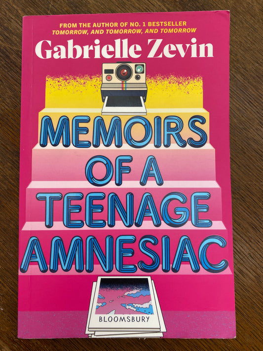 Memoirs of a Teenage Amnesiac by Gabrielle Zevin