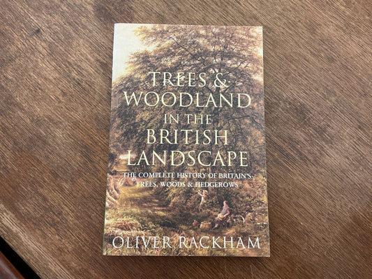 Trees and Woodland in the British Landscape