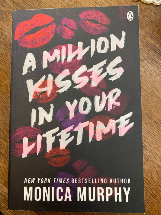 A Million Kisses In Your Lifetime by Monica Murphy