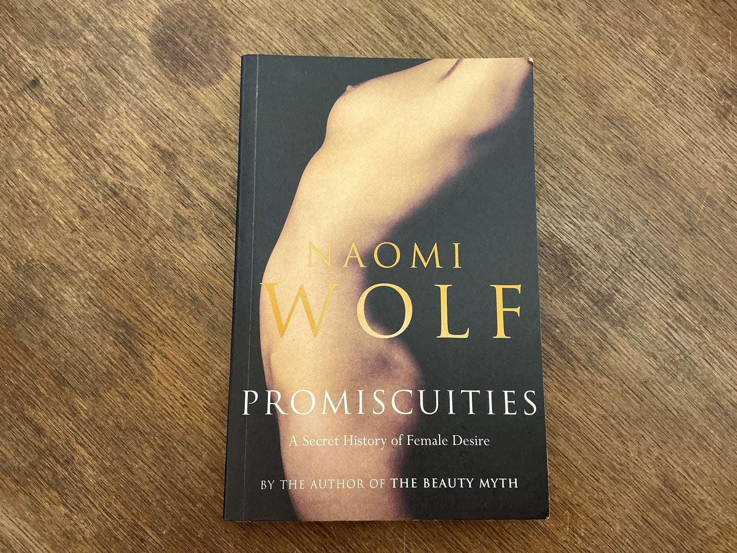 Promiscuities: A Secret History Of Female Desire