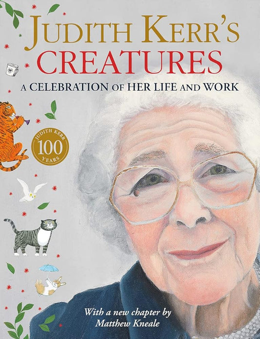 Judith Kerr’s Creatures: A stunning biography of the classic bestselling children’s author Judith Kerr – creator of The Tiger Who Came to Tea. The perfect illustrated gift book cover image