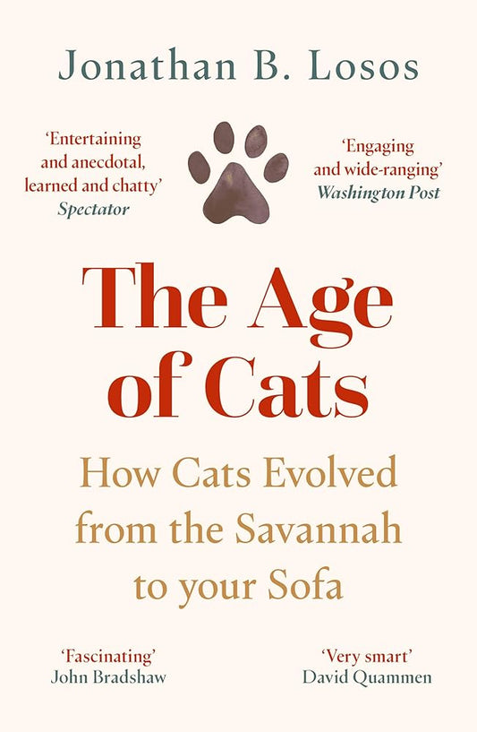 William Collins The Age of Cats How Cats Evolved from the Savannah to Your Sofa. cover image
