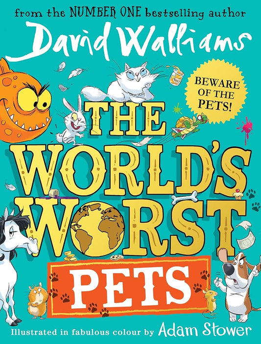 The World's Worst Pets: A brilliantly funny children's book from million-copy bestselling author David Walliams - perfect for kids who love animals! cover image