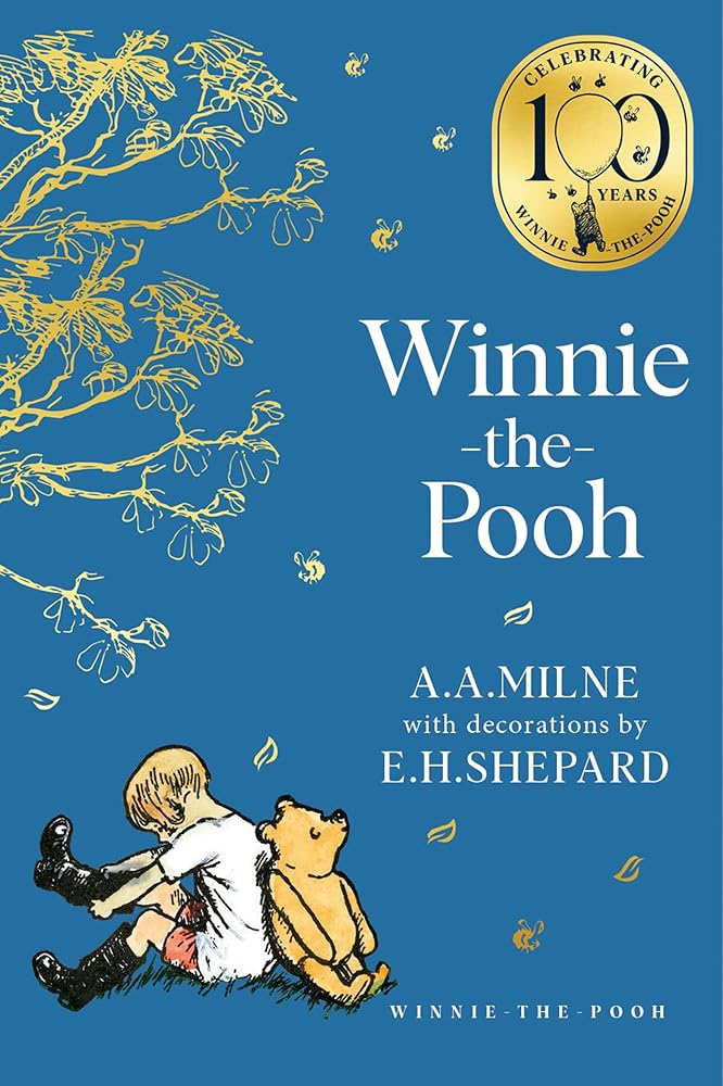Winnie-the-Pooh: Official NEW collectable edition of definitive, original illustrated Pooh stories from Milne and Shepard (Winnie-the-Pooh – Classics 100th Anniversary) cover image