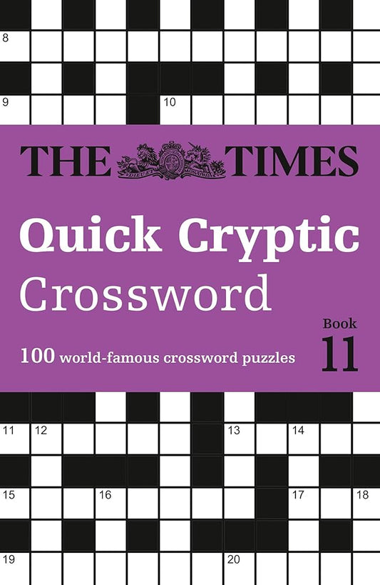 The Times Quick Cryptic Crossword Book 11: 100 world-famous crossword puzzles (Times Crosswords) cover image