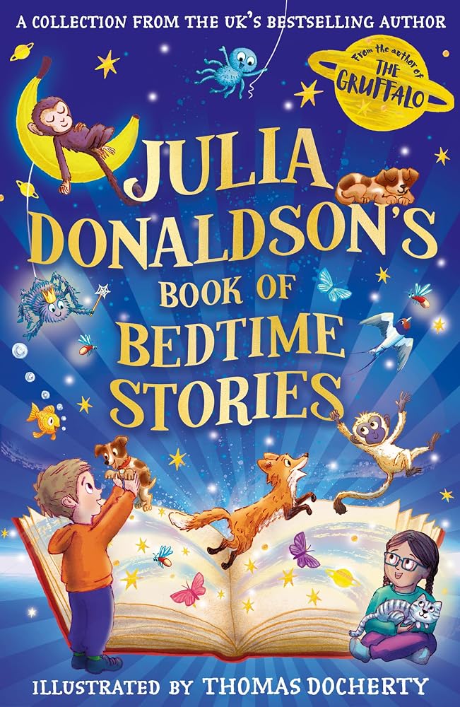 Julia Donaldson's Book of Bedtime Stories: Five fun-filled short children’s bedtime stories by bestselling author of The Gruffalo, Julia Donaldson. New for 2026! cover image