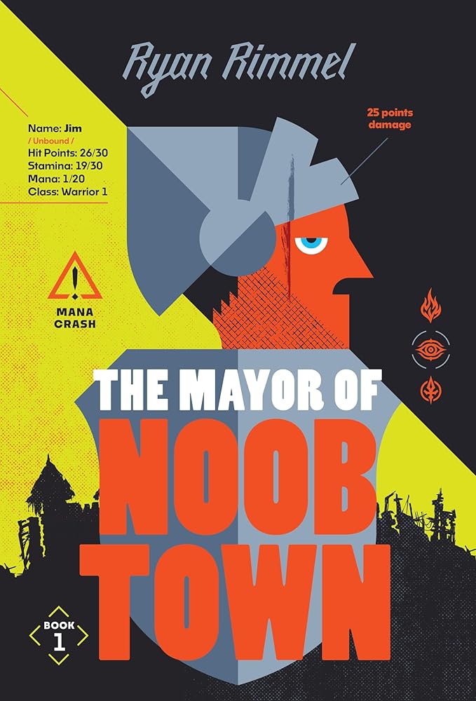 The Mayor of Noobtown: An unmissable LitRPG adventure: Book 1 cover image