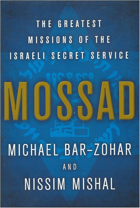 Mossad: The Greatest Missions of the Israeli Secret Service cover image