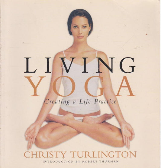 Living Yoga : Creating a Life Practice cover image