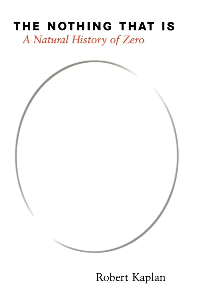 The Nothing that Is: A Natural History of Zero cover image