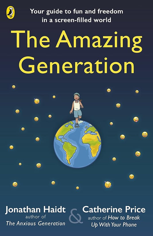 The Amazing Generation: Packed with facts, stories and secrets to help kids break free from phones cover image
