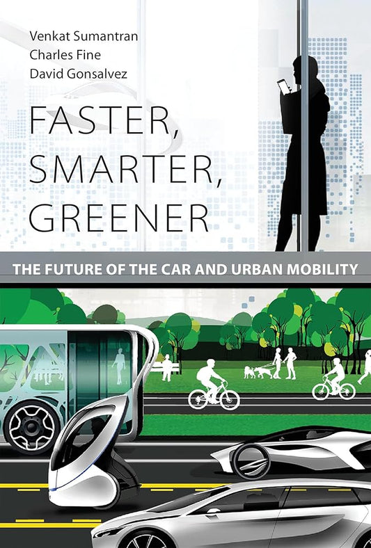 Faster, Smarter, Greener: The Future of the Car and Urban Mobility cover image
