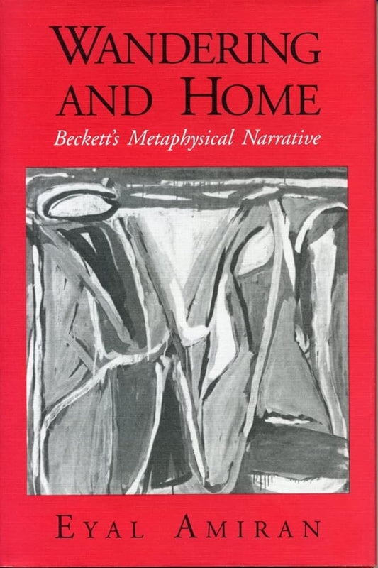 Wandering and Home: Beckett's Metaphysical Narrative cover image