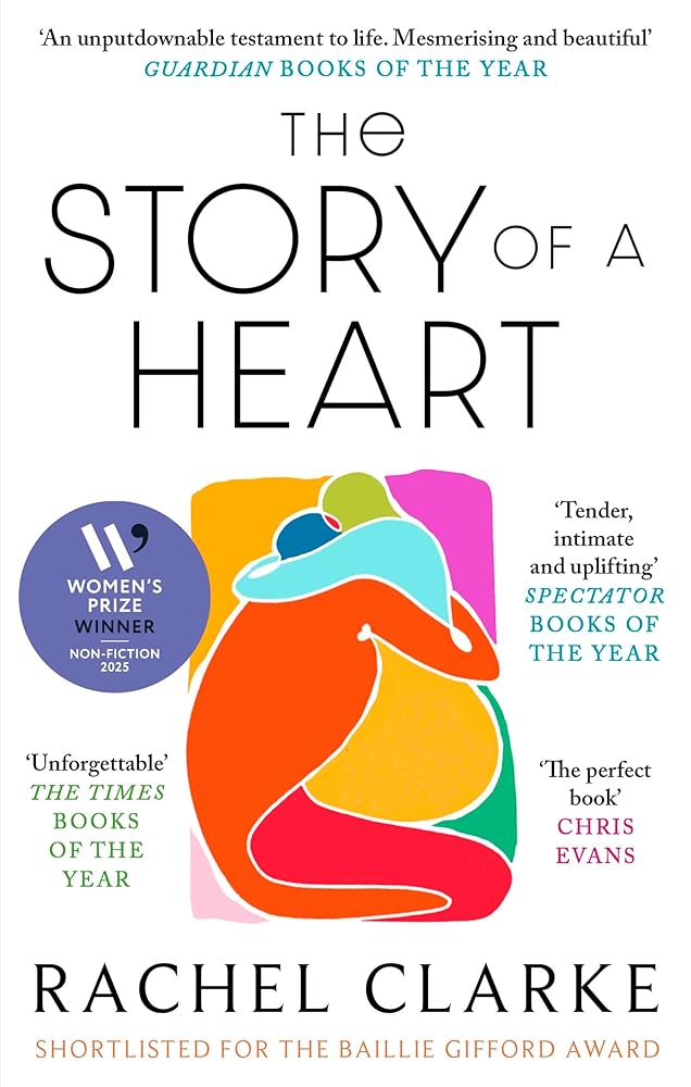 The Story of a Heart: WINNER OF THE WOMEN'S PRIZE FOR NON FICTION 2025 cover image