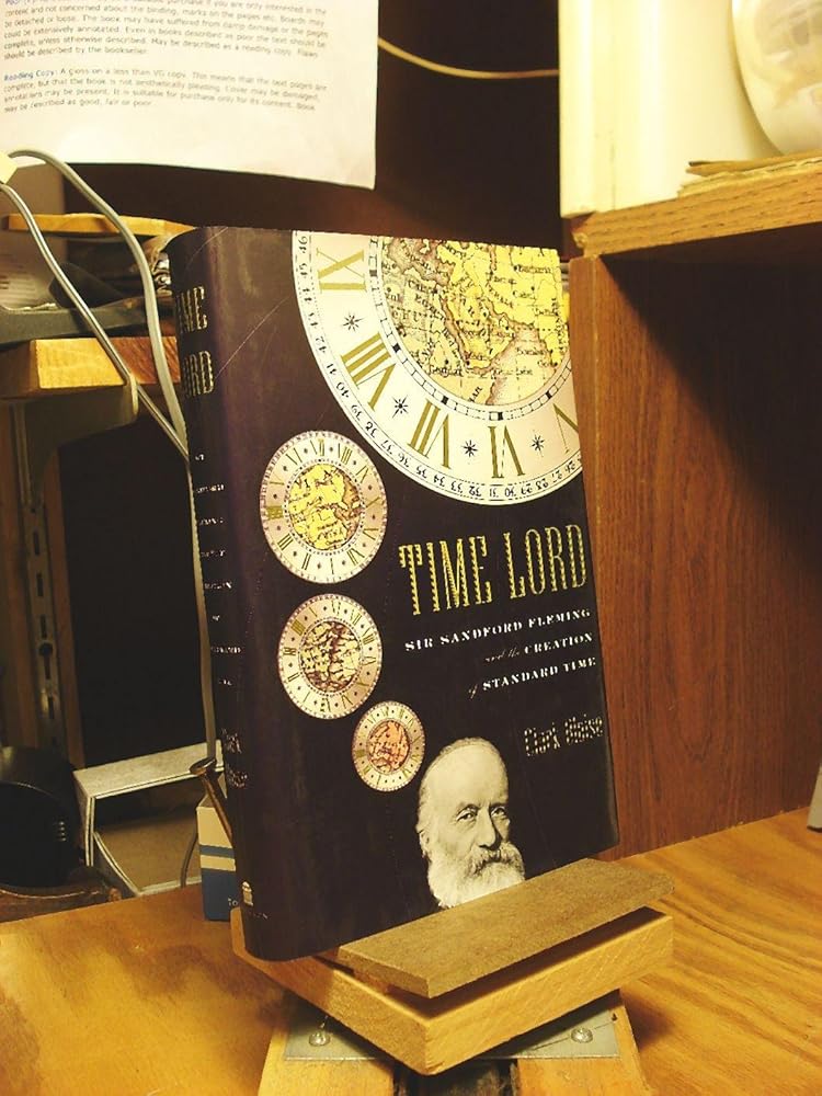 Time Lord : Sir Sandford Fleming and the Creation of Standard Time cover image